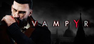 Vampyr Shows 55 Minutes of Gameplay