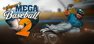 Super Mega Baseball 2 Trailer Shows the Action